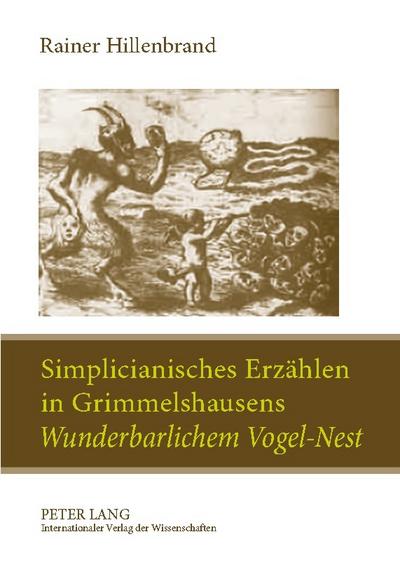 Simplicianisches Erzählen in Grimmelshausens ’Wunderbarlichem Vogel-Nest’