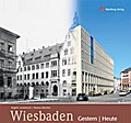 Wiesbaden gestern und heute