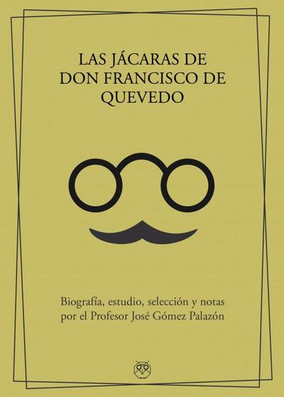 Las jácaras de don Francisco de Quevedo