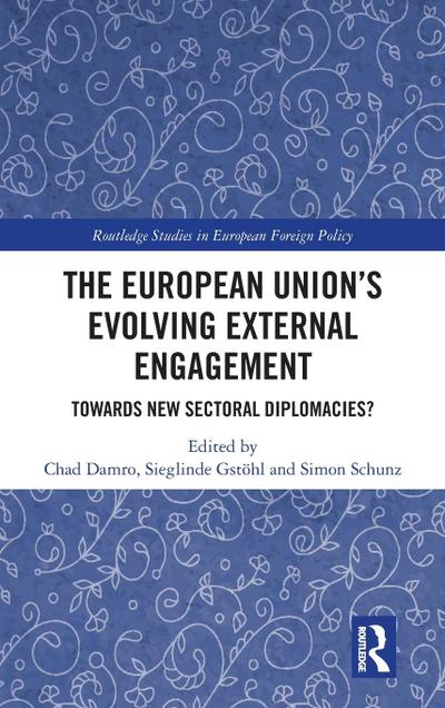 The European Union¿s Evolving External Engagement