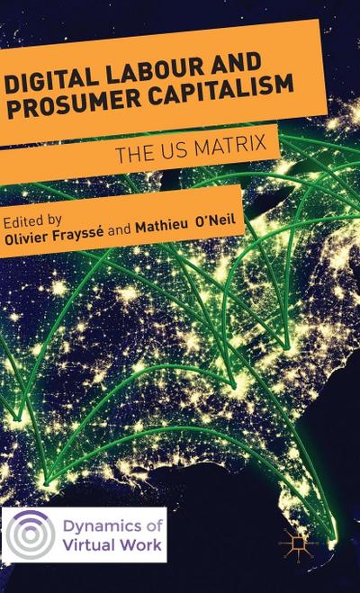 Digital Labour and Prosumer Capitalism