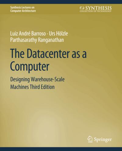 The Datacenter as a Computer