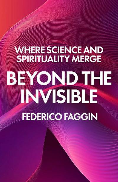 Beyond the Invisible