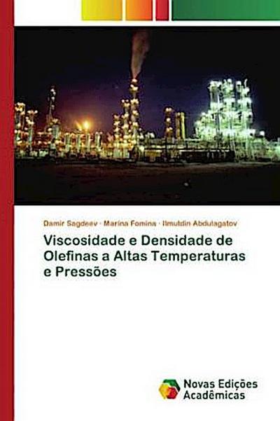 Viscosidade e Densidade de Olefinas a Altas Temperaturas e Pressões
