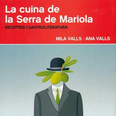La cuina de la Serra de Mariola : receptes i gastroliteratura