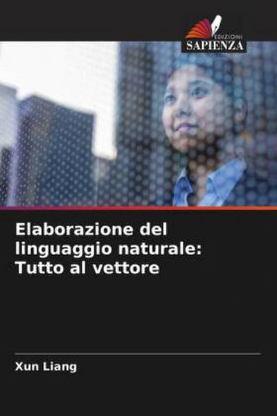 Elaborazione del linguaggio naturale: Tutto al vettore