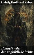 Hoangti, oder der unglükliche Prinz