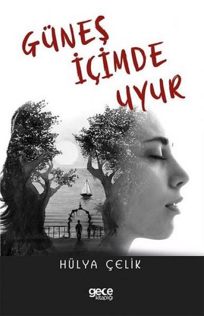 Günes Icimde Uyur