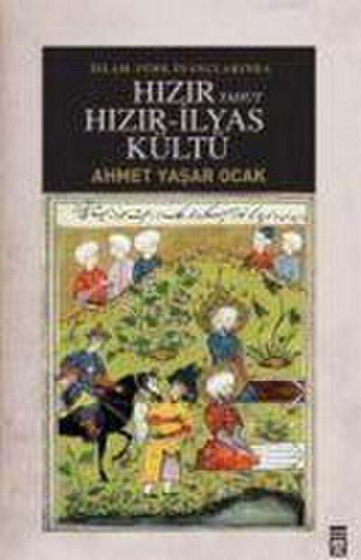 Islam - Türk Inanclarinda Hizir Yahut Hizir - Ilyas Kültü