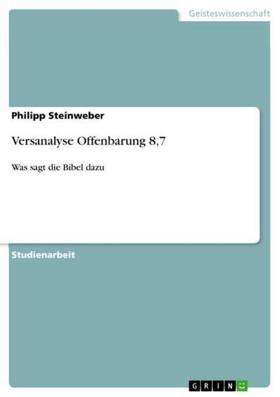 Versanalyse Offenbarung 8,7 - Philipp Steinweber