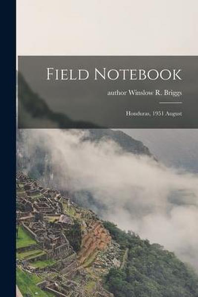 Field Notebook: Honduras, 1951 August
