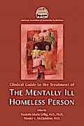 Clinical Guide to the Treatment of the Mentally Ill Homeless Person