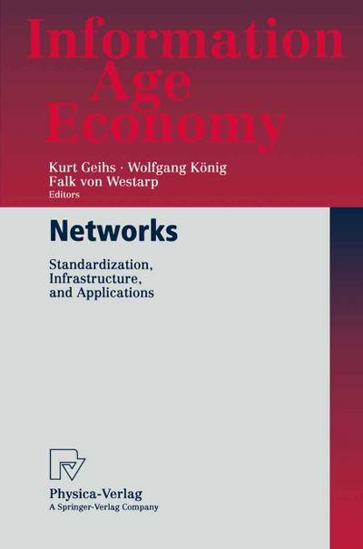 Networks : standardization, infrastructure, and applications ; with 6 tables