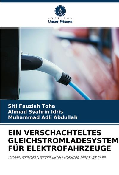 EIN VERSCHACHTELTES GLEICHSTROMLADESYSTEM FÜR ELEKTROFAHRZEUGE