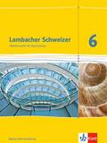 Lambacher Schweizer Mathematik 6. Ausgabe Baden-Württemberg: Schulbuch Klasse 6 (Lambacher Schweizer. Ausgabe für Baden-Württemberg ab 2014)