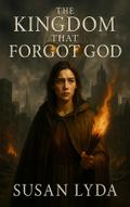 The Kingdom That Forgot God