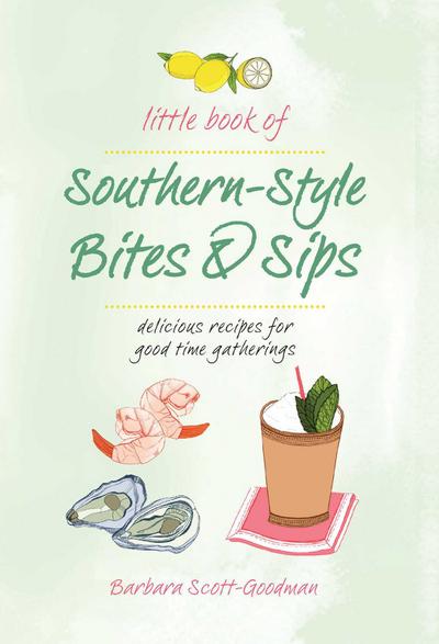 Little Book of Southern Style: Sips & Bites