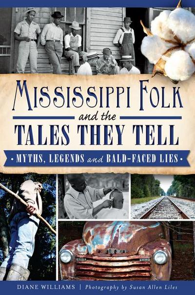 Mississippi Folk and the Tales They Tell