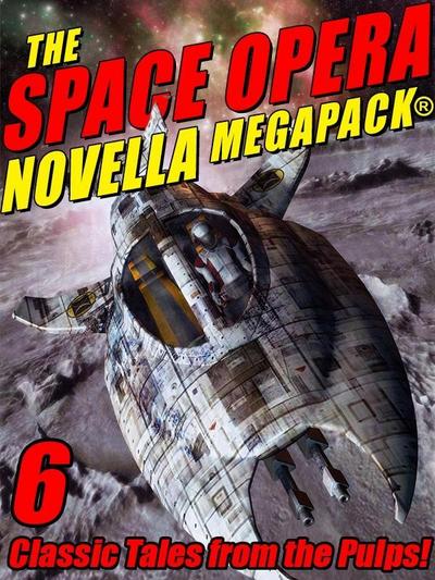 The Space Opera Novella MEGAPACK®