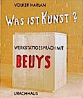 Was ist Kunst? Werkstattgespräch mit Beuys