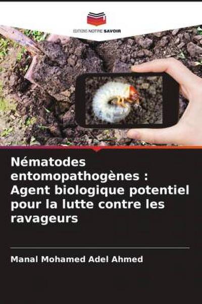 Nématodes entomopathogènes : Agent biologique potentiel pour la lutte contre les ravageurs