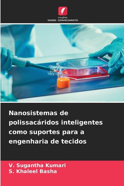 Nanosistemas de polissacáridos inteligentes como suportes para a engenharia de tecidos