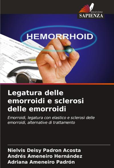 Legatura delle emorroidi e sclerosi delle emorroidi