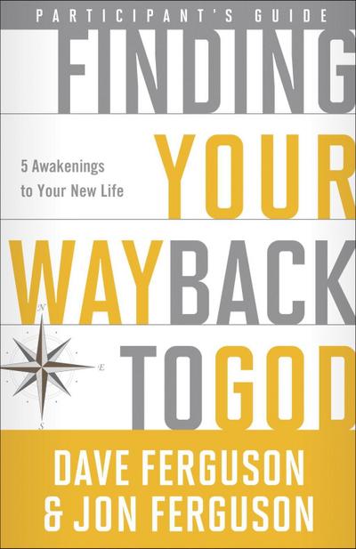 Finding Your Way Back to God Participant’s Guide