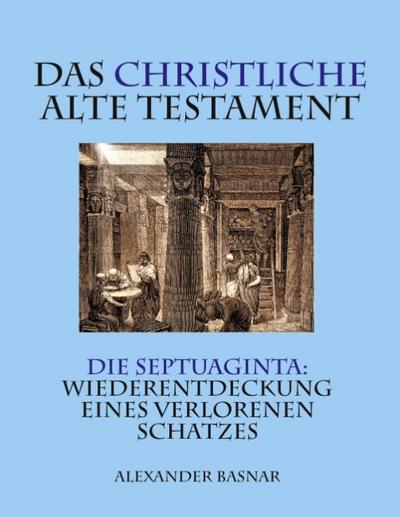 Das christliche Alte Testament