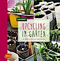 Upcycling im Garten