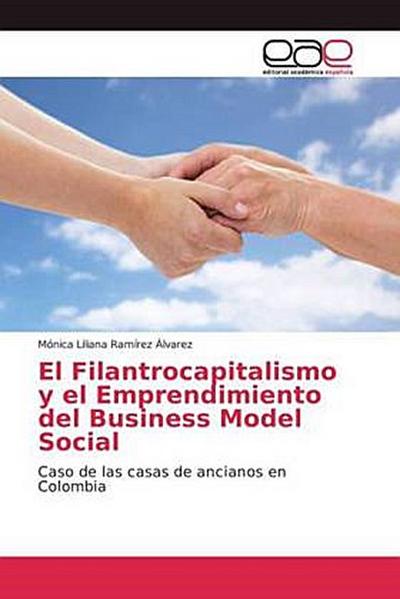 El Filantrocapitalismo y el Emprendimiento del Business Model Social