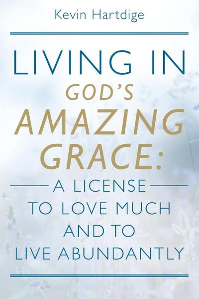 Living in God’s Amazing Grace