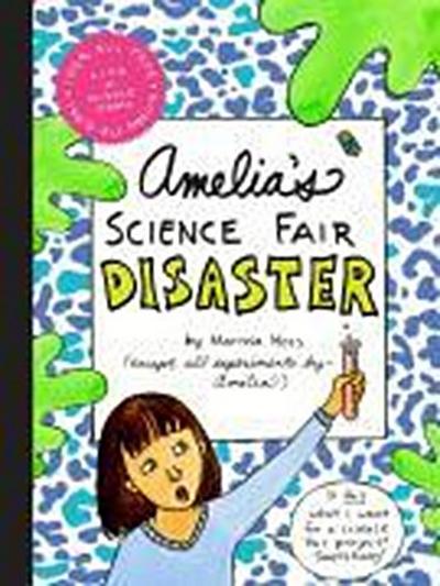 Amelia’s Science Fair Disaster