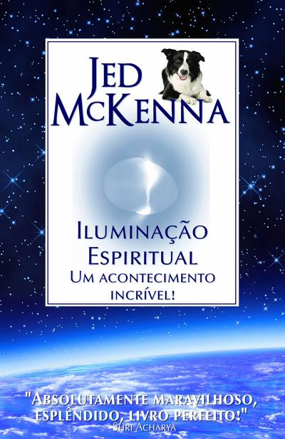 Iluminação Espiritual: Um acontecimento incrível!