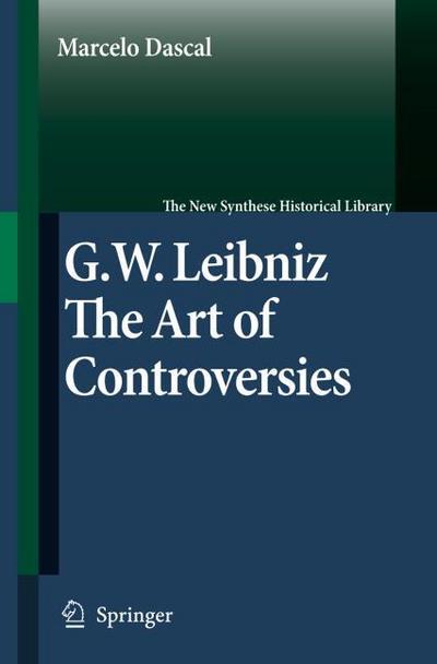 G.W.Leibniz - The Art of Controversies