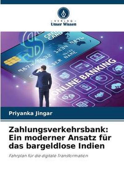 Zahlungsverkehrsbank: Ein moderner Ansatz für das bargeldlose Indien