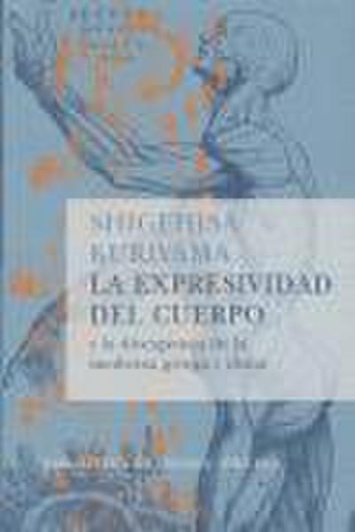 La expresividad del cuerpo y la divergencia de la medicina griega y china