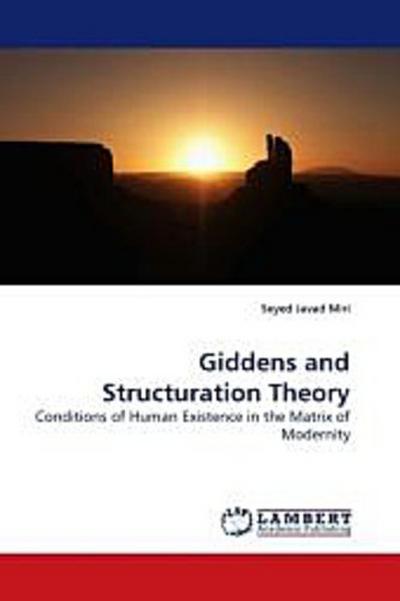 Giddens and Structuration Theory