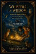 WHISPERS OF WISDOM Volume I - English Fables