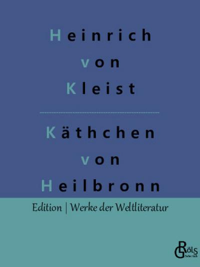 Das Käthchen von Heilbronn