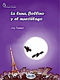 La Luna, Bollino Y El Murciélago
