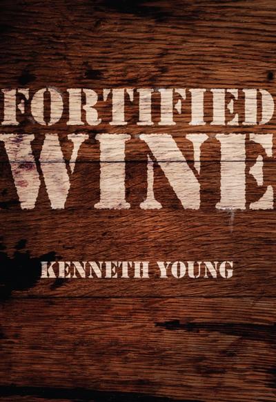 Fortified Wine: The Essential Guide to American Port-Style and Fortified Wine