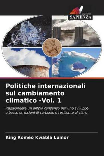 Politiche internazionali sul cambiamento climatico -Vol. 1