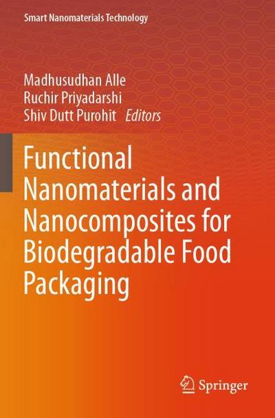Functional Nanomaterials and Nanocomposites for Biodegradable Food Packaging