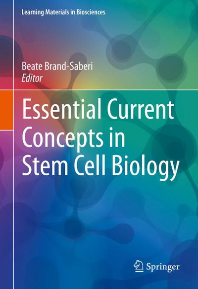 Essential Current Concepts in Stem Cell Biology