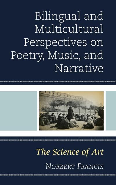 Bilingual and Multicultural Perspectives on Poetry, Music, and Narrative