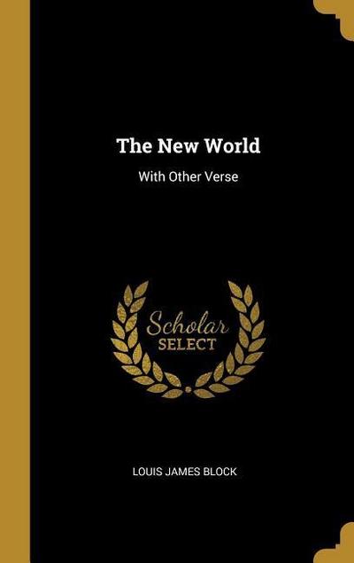 The New World: With Other Verse