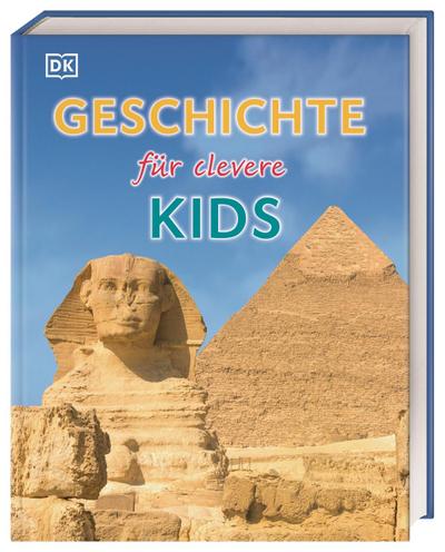 Wissen für clevere Kids. Geschichte für clevere Kids