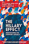 The Hillary Effect: Perspectives on Clinton’s Legacy
