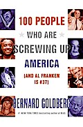 100 People Who Are Screwing Up America